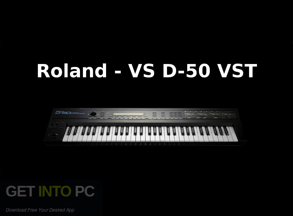 Roland - VS D-50 VST Free Download-GetintoPC.com