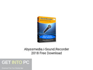 Abyssmedia.i-Sound.Recorder 2018 Latest Version Download-GetintoPC.com