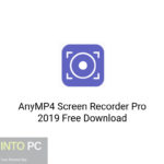 AnyMP4 Screen Recorder Pro 2019 Free Download