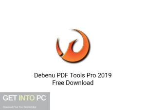 Debenu PDF Tools Pro 2019 Latest Version Download-GetintoPC.com