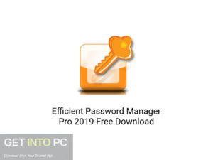 Efficient Password Manager Pro 2019 Latest Version Download-GetintoPC.com