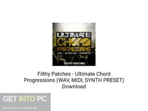 Filthy Patches - Ultimate Chord Progressions (WAV, MIDI, SYNTH PRESET) Latest Version Download-GetintoPC.com