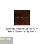 Download Negative Lab Pro v2 for Adobe Photoshop Lightroom