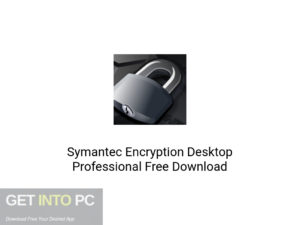 Symantec Encryption Desktop Professional Latest Version Download-GetintoPC.com
