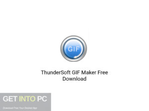 ThunderSoft GIF Maker Latest Version Download-GetintoPC.com