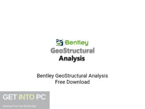 Bentley GeoStructural Analysis Latest Version Download-GetintoPC.com