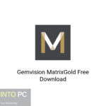 Gemvision MatrixGold Free Download