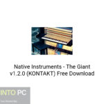 Native Instruments – The Giant v1.2.0 (KONTAKT) Free Download