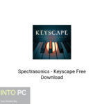 Spectrasonics – Keyscape Free Download