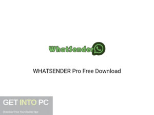 WHATSENDER Pro Latest Version Download-GetintoPC.com