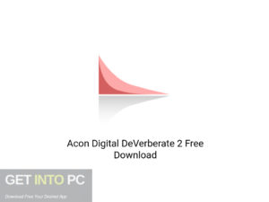 Acon Digital DeVerberate 2 Latest Version Download-GetintoPC.com
