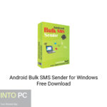 Android Bulk SMS Sender for Windows Free Download