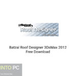 Batzal Roof Designer 3DsMax 2012 Free Download