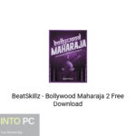 BeatSkillz – Bollywood Maharaja 2 Free Download