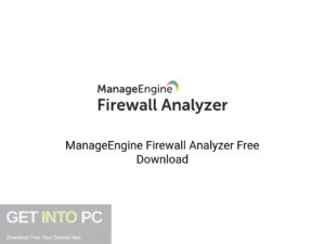 ManageEngine Firewall Analyzer Latest Version Download-GetintoPC.com