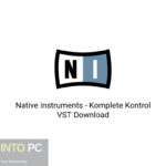 Native Instruments – Komplete Kontrol VST Download