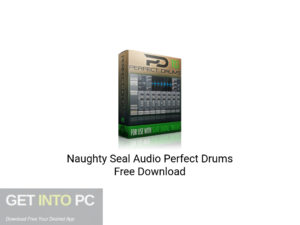 Naughty Seal Audio Perfect Drums Latest Version Download-GetintoPC.com