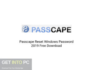 Passcape Reset Windows Password 2019 Latest Version Download-GetintoPC.com