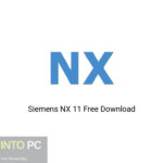 Siemens NX 11.0 Easy Fill Advanced Free Download