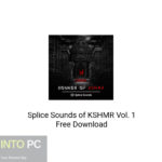 Splice Sounds of KSHMR Vol. 1 Free Download