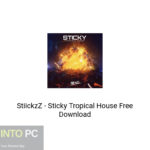 StiickzZ – Sticky Tropical House Free Download