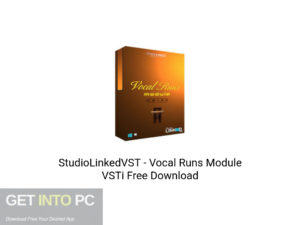 StudioLinkedVST Vocal Runs Module VSTi Latest Version Download-GetintoPC.com