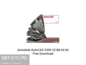 Autodesk AutoCAD 2009 32 Bit 64 Bit Latest Version Download-GetintoPC.com