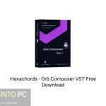 Hexachords – Orb Composer VST Free Download