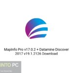 MapInfo Pro v17.0.2 + Datamine Discover 2017 v19.1.2126 Download