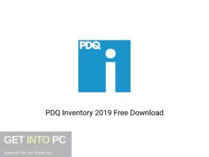 PDQ Inventory 2019 Latest Version Download-GetintoPC.com