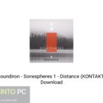 Soundiron – Sonespheres 1 – Distance (KONTAKT) Download