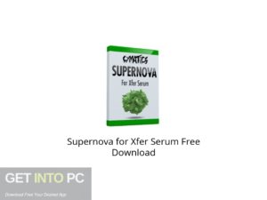 Supernova for Xfer Serum Latest Version Download-GetintoPC.com