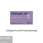 CADopia Pro 2019 Free Download