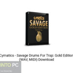 Cymatics – Savage Drums For Trap: Gold Edition (WAV, MIDI) Download