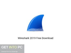 Wireshark 2019 Latest Version Download-GetintoPC.com