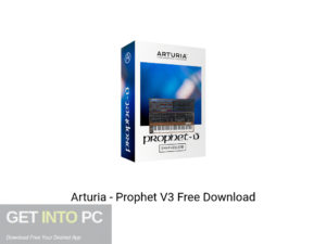 Arturia Prophet V3 Offline Installer Download-GetintoPC.com