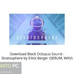 Download Black Octopus Sound – Stratosphere by Elliot Berger (SERUM, WAV)