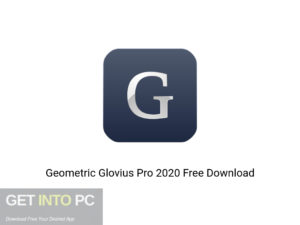 Geometric Glovius Pro 2020 Offline Installer Download-GetintoPC.com