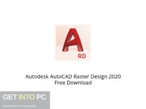 Autodesk AutoCAD Raster Design 2020 Offline Installer Download-GetintoPC.com