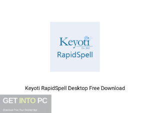 Keyoti RapidSpell Desktop Offline Installer Download-GetintoPC.com