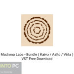 Madrona Labs – Bundle ( Kaivo / Aalto / Virta ) VST Free Download