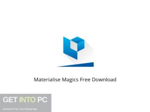 Materialise Magics Offline Installer Download-GetintoPC.com