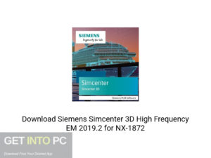 Siemens Simcenter 3D High Frequency EM 2019.2 For NX 1872 Offline Installer Download-GetintoPC.com