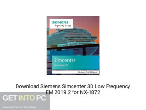 Siemens Simcenter 3D Low Frequency EM 2019.2 For NX 1872 Offline Installer Download-GetintoPC.com