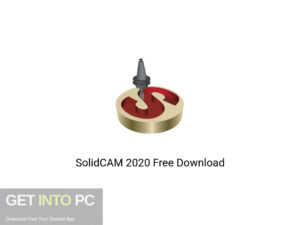 SolidCAM 2020 Offline Installer Download-GetintoPC.com