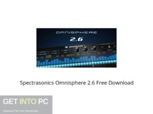 Spectrasonics Omnisphere 2.6 Offline Installer Download-GetintoPC.com