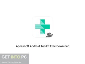 Apeaksoft Android Toolkit Offline Installer Download-GetintoPC.com