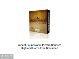 Impact Soundworks Plectra Series 2 Highland Harps Offline Installer Download-GetintoPC.com