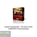 Impact Soundworks – The Stroh Violin (KONTAKT) Free Download