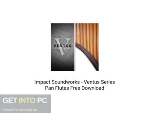 Impact Soundworks Ventus Series Pan Flutes Offline Installer Download-GetintoPC.com